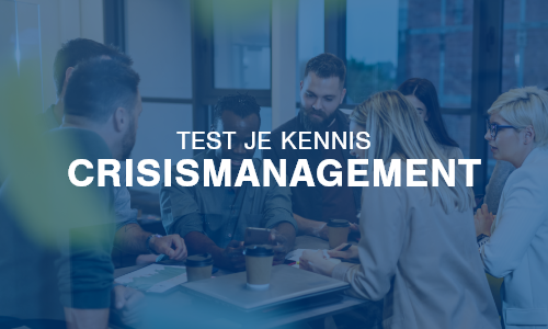 Test je kennis: crisismanagement